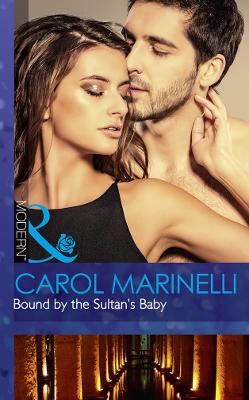 Bound By The Sultan's Baby - Marinelli, Carol