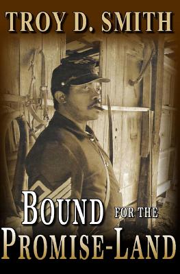 Bound for the Promise-Land - Smith, Troy D