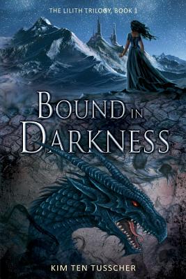 Bound in darkness - Weijmer, Jos (Editor), and Stolwijk, Rianne (Translated by), and Tusscher, Kim Ten
