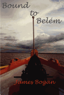 Bound to Belem