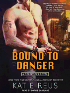 Bound to Danger
