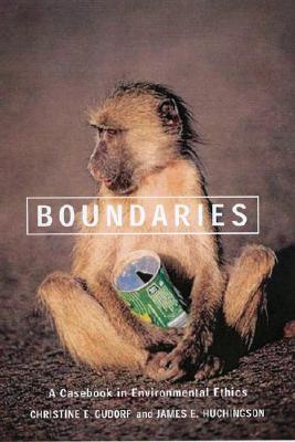 Boundaries: A Casebook in Environmental Ethics - Gudorf, Christine E, and Huchingson, James E