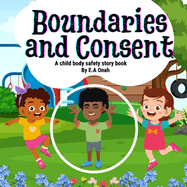 Boundaries and Consent: A child body safety story book