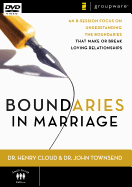 Boundaries in Marriage: An 8-session Focus on Understanding the Boundaries That Make or Break a Marriage