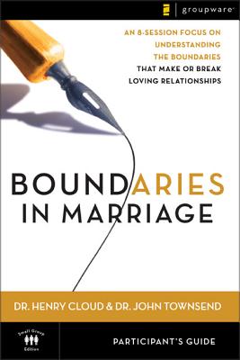 Boundaries in Marriage Participant's Guide - Cloud, Henry, Dr., and Townsend, John, Dr.