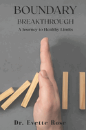 Boundary Breakthrough: A Journey to Healthy Limits