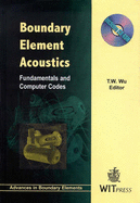 Boundary Element Acoustics: Fundamentals and Computer Codes - Wu, T W (Editor)