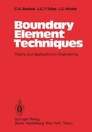 Boundary Element Techniques: Theory and Applications in Engineering