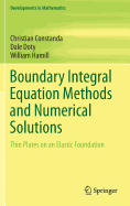 Boundary Integral Equation Methods and Numerical Solutions: Thin Plates on an Elastic Foundation