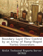 Boundary Layer Flow Control by an Array of Ramp-Shaped Vortex Generators