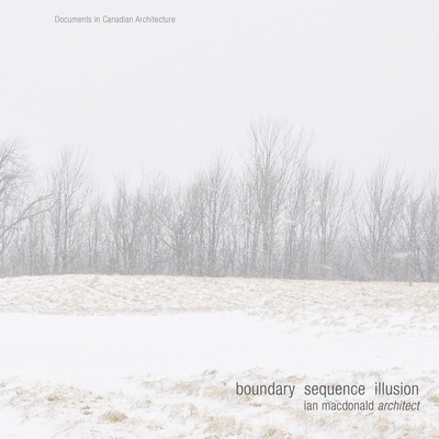 Boundary Sequence Illusion: Ian MacDonald Architect - MacDonald, Ian