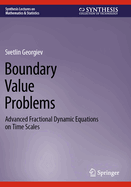 Boundary Value Problems: Advanced Fractional Dynamic Equations on Time Scales