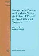 Boundary Value Problems and Symplectic Algebra for Ordinary Differential and Quasi-Differential Operators