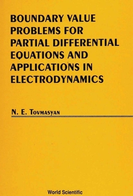 Boundary Value Problems for Partial Differential Equations and Applications in Electrodynamics - Toymasyan, N E