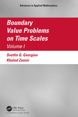Boundary Value Problems on Time Scales, Volume I - Georgiev, Svetlin, and Zennir, Khaled