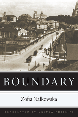 Boundary - Nalkowska, Zofia, and Phillips, Ursula (Translated by)