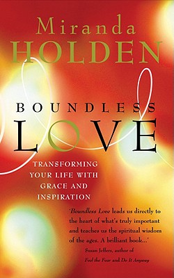 Boundless Love: Powerful Ways to Make Your Life Work - MacPherson, Miranda