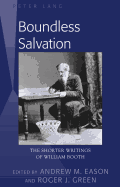 Boundless Salvation: The Shorter Writings of William Booth
