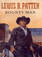 Bounty Man - Patten, Lewis B.