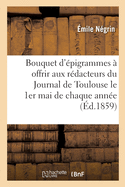 Bouquet d'pigrammes  Offrir Aux Rdacteurs Du Journal de Toulouse Le 1er Mai de Chaque Anne