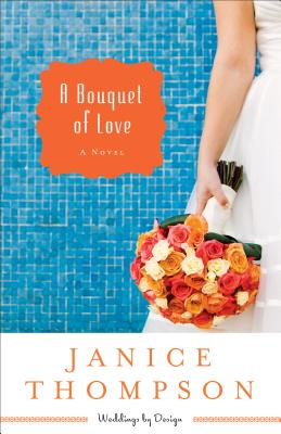Bouquet of Love - Thompson, Janice, Dr.