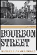 Bourbon Street: A History