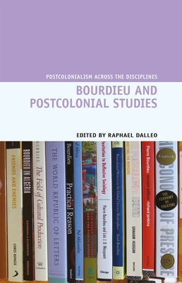 Bourdieu and Postcolonial Studies - Dalleo, Raphael (Editor)