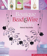 Boutique Bead & Wire Jewelry