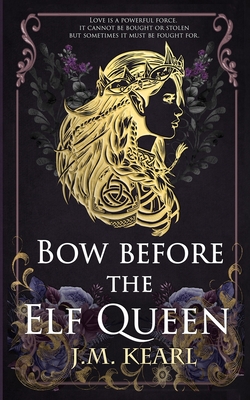 Bow Before the Elf Queen - Kearl, J M