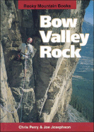 Bow Valley Rock - Perry, Chris, and Josephson, Joe