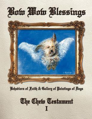 Bow Wow Blessings - The Chew Testament