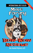 Bow-Wow Rescue: Dev Haskell - Private Investigator Book 23, Second Edition