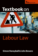 Bowers and Honeyball's Textbook on Labour Law - Honeyball, Simon, and Bowers, John (Contributions by)