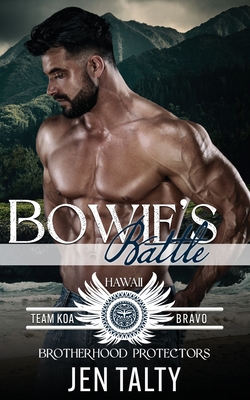 Bowie's Battle: Brotherhood Protectors World - Protectors World, Brotherhood, and Talty, Jen