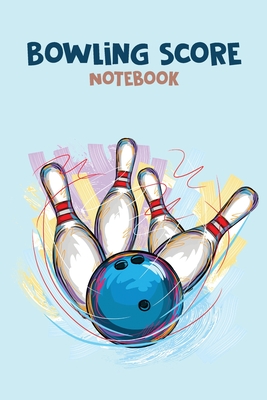 Bowling Score Notebook: Scoring Pad for Bowlers great as a Game Record Keeper Notebook for Bowling - Kkarla