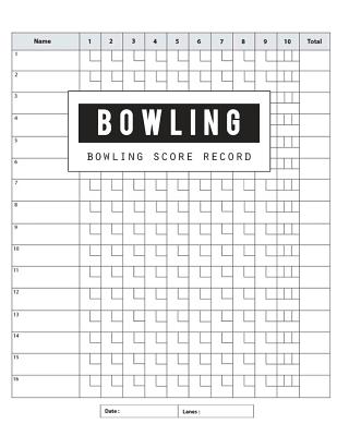 Bowling Score Record: Bowling Game Record Book, Bowler Score Keeper, Can be used in casual or tournament play, 16 players who bowl 10 frames, White Cover, 100 Pages - Publishing, Bg