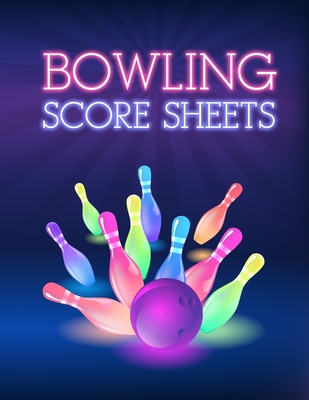 Bowling Score Sheet: Bowling Game Record Book - 118 Pages - Colored Tenpins and Purple Ball - Notebooks, Amazing