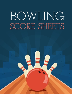 Bowling Score Sheet: Bowling Game Record Book - 118 Pages - Red Ball Striking Ninepins - Notebooks, Amazing