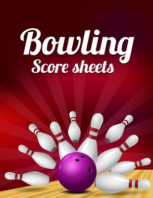 Bowling Score Sheet: Bowling Game Record Book - 118 Pages - Tenpin Bowl Red Design - Notebooks, Amazing