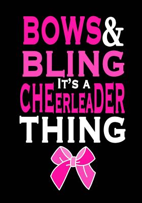 Bows & Bling; Its A Cheerleader Thing! (Cheerleading Journal For Girls): Blank & Lined Journal Notebook For Kids; Cute Journal For Use As Daily Diary or School Notebook; Ideal For Doodle Notes, Achievement Journals or Kids Writing Journal - Journals, Kids