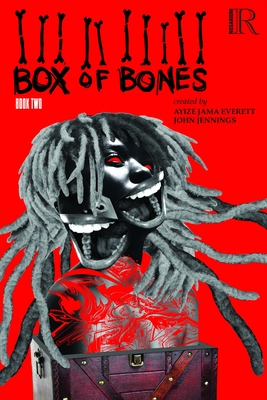 Box of Bones: Book Two - Jama-Everett, Ayize, and Robinson, Stacey