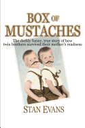 Box of Mustaches: The Darkly Funny, True Story of How Twin Brothers Survived Their Mother's Madness