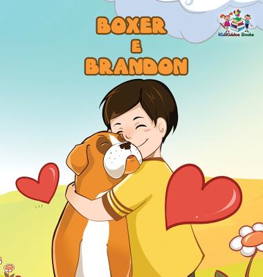 Boxer and Brandon (Portuguese children's book): Children's Book in Brazilian Portuguese - Nusinsky, Inna, and Books, Kidkiddos