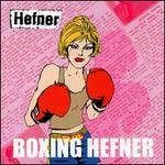 Boxing Hefner