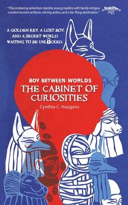 Boy Between Worlds: The Cabinet of Curiosities - Huijgens, Cynthia C