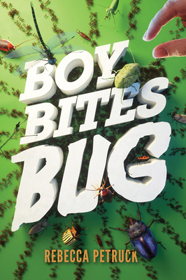 Boy Bites Bug - Petruck, Rebecca