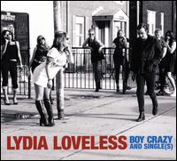 Boy Crazy and Single(s) - Lydia Loveless