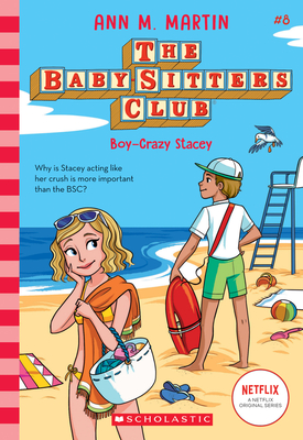 Boy-Crazy Stacey (the Baby-Sitters Club #8): Volume 8 - Martin, Ann M