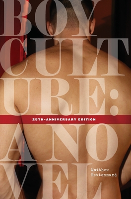 Boy Culture: 25th-Anniversary Edition - Rettenmund, Matthew