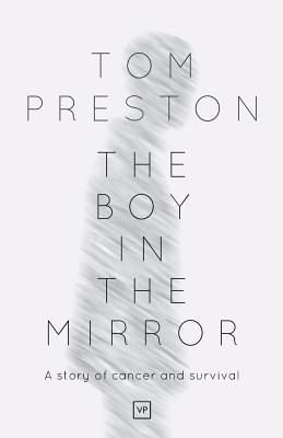 Boy in the Mirror - Preston, Tom